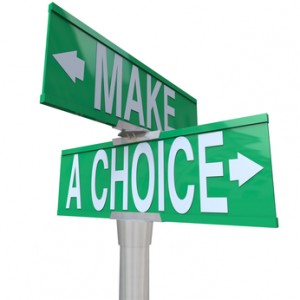 Alternatives–We Are Always Faced With Choices.